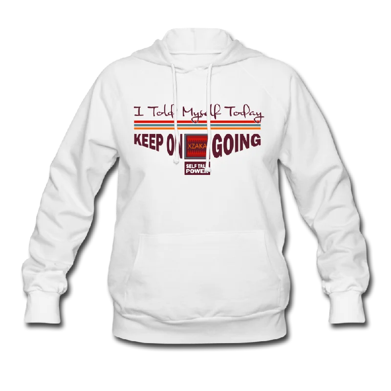 XZAKA Women "Keep On Going" Self Talk Motivational Hoodie - W1262